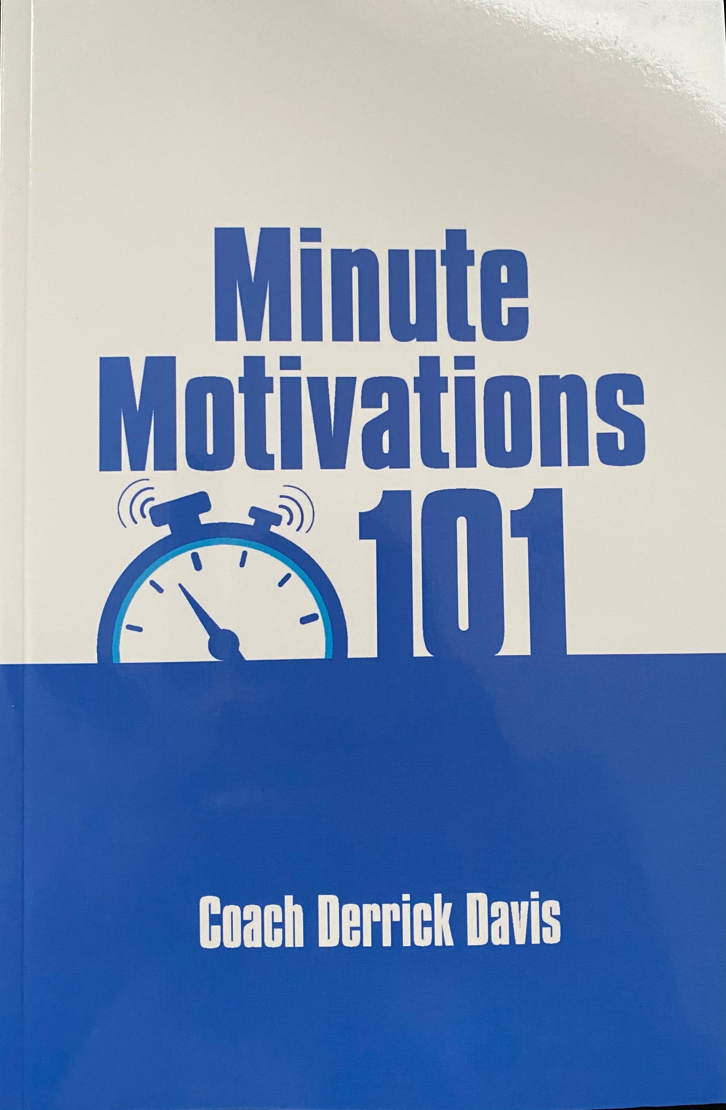 Coach Derrick Davis Minute Motivations 101